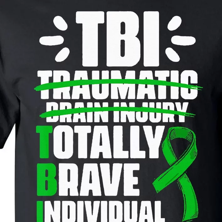 TBI Totally Brave Individual Traumatic Brain Injury Survivor Tall T-Shirt