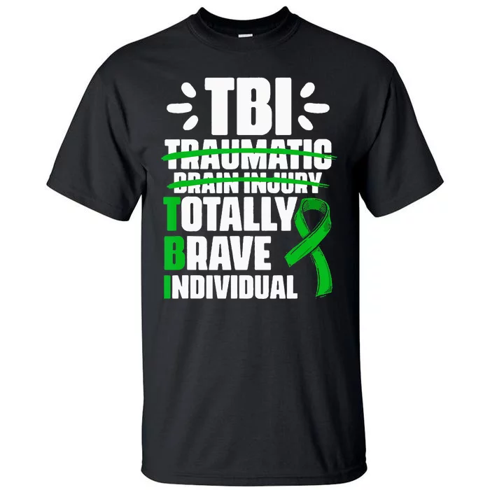 TBI Totally Brave Individual Traumatic Brain Injury Survivor Tall T-Shirt