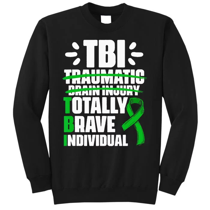 TBI Totally Brave Individual Traumatic Brain Injury Survivor Tall Sweatshirt