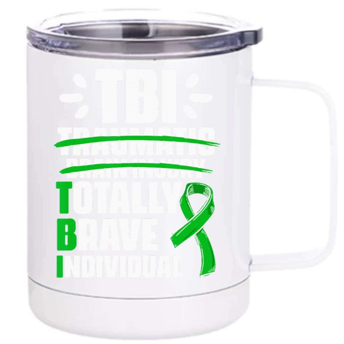 TBI Totally Brave Individual Traumatic Brain Injury Survivor Front & Back 12oz Stainless Steel Tumbler Cup