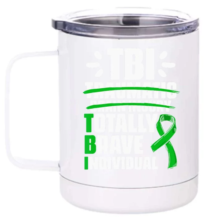 TBI Totally Brave Individual Traumatic Brain Injury Survivor Front & Back 12oz Stainless Steel Tumbler Cup