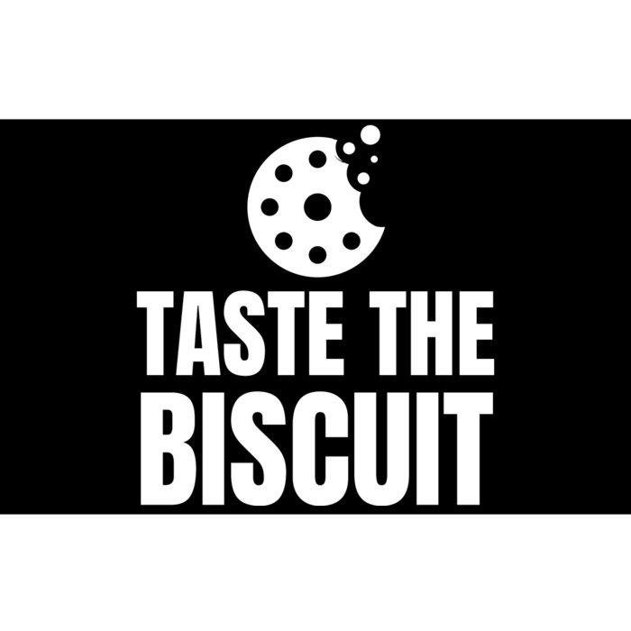 Taste The Biscuit Bumper Sticker