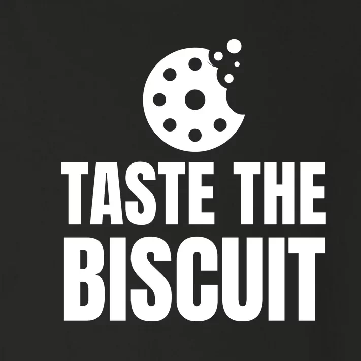 Taste The Biscuit Toddler Long Sleeve Shirt