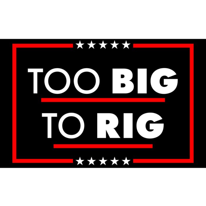 Trump Too Big To Rig Bumper Sticker