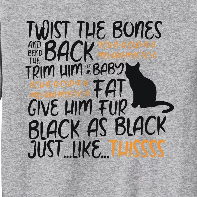 Twist The Bones Gift For Halloween Funny Cat Tall Sweatshirt