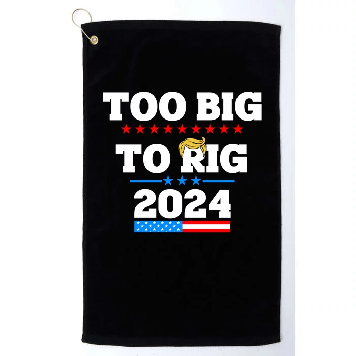 Trump Too Big To Rig 2024 Platinum Collection Golf Towel