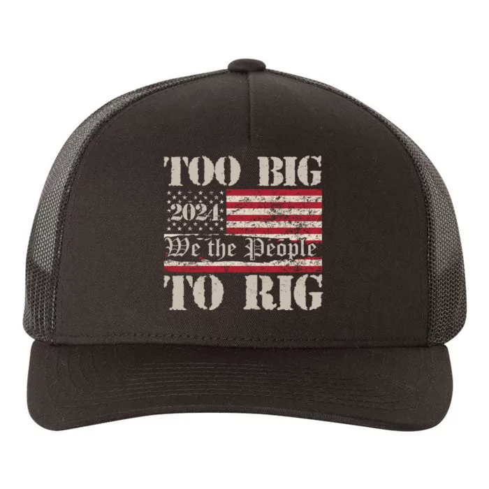 Trump Too Big To Rig We The People Yupoong Adult 5-Panel Trucker Hat