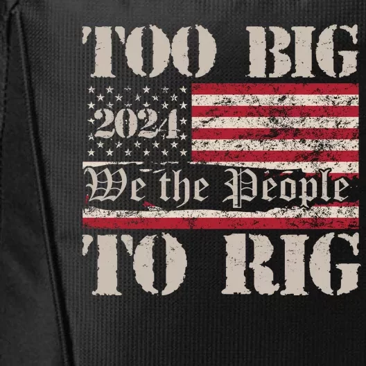 Trump Too Big To Rig We The People City Backpack