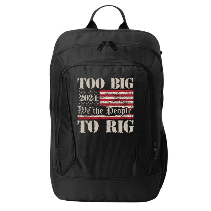 Trump Too Big To Rig We The People City Backpack