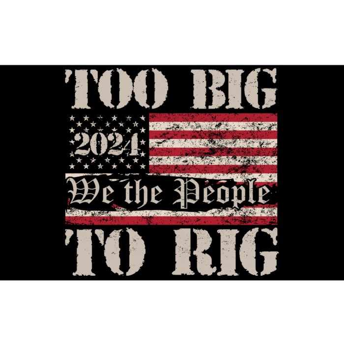 Trump Too Big To Rig We The People Bumper Sticker