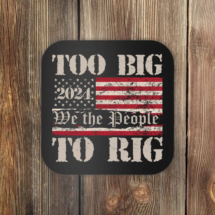 Trump Too Big To Rig We The People Coaster