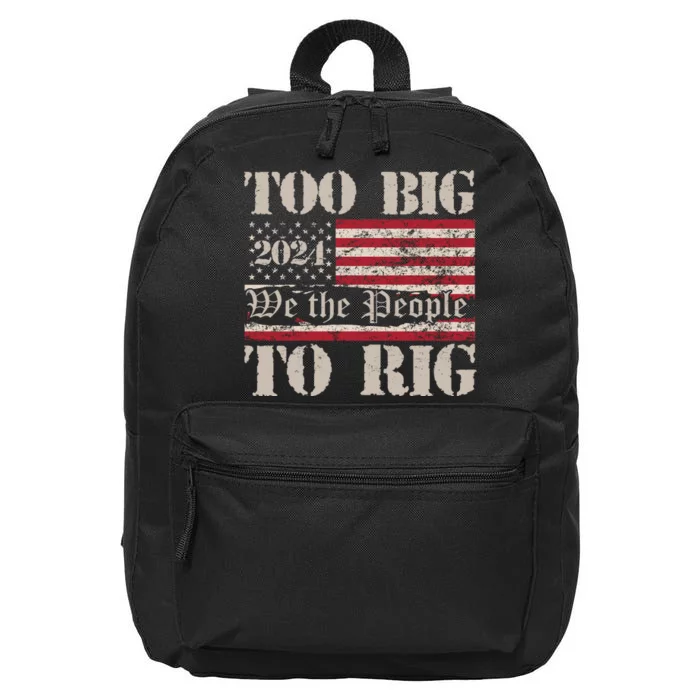 Trump Too Big To Rig We The People 16 in Basic Backpack