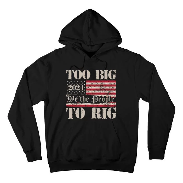 Trump Too Big To Rig We The People Tall Hoodie