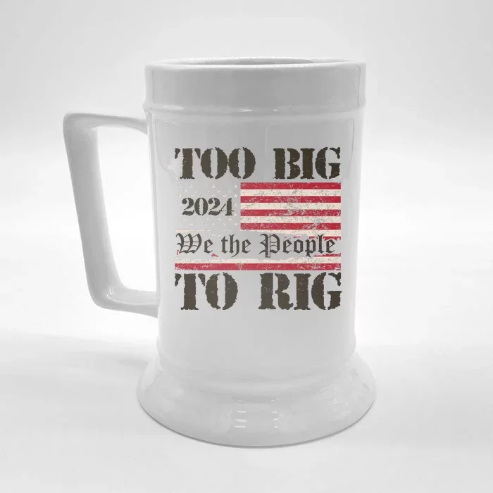 Trump Too Big To Rig We The People Front & Back Beer Stein