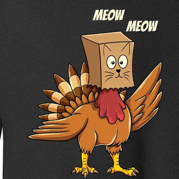 Thanksgiving Turkey Cat Meow Funny Thanksgiving Toddler Sweatshirt