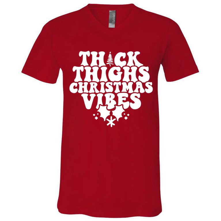 Thick Thighs Christmas Vibes V-Neck T-Shirt