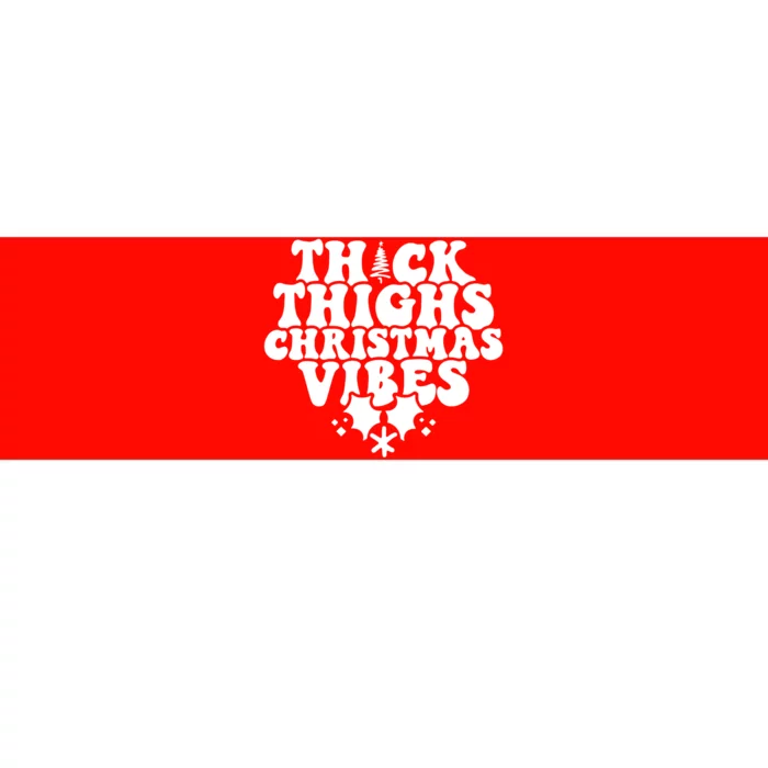 Thick Thighs Christmas Vibes Bumper Sticker