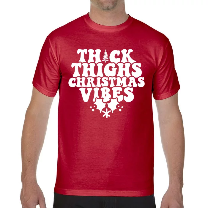 Thick Thighs Christmas Vibes Comfort Colors T-Shirt