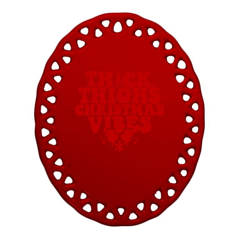 Thick Thighs Christmas Vibes Oval Ornament