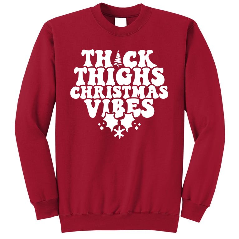 Thick Thighs Christmas Vibes Tall Sweatshirt