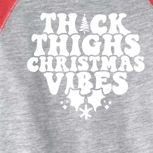 Thick Thighs Christmas Vibes Toddler Fine Jersey T-Shirt