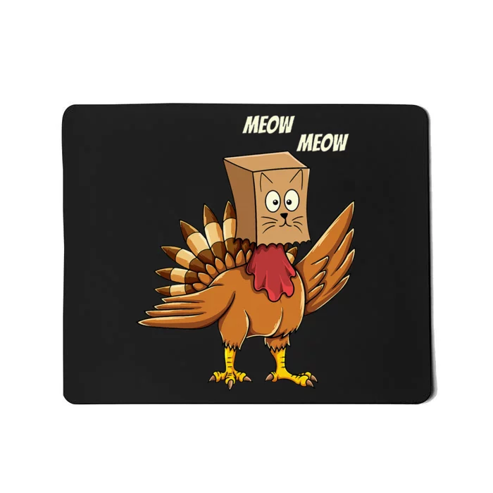 Thanksgiving Turkey Cat Meow Funny Women Thanksgiving Mousepad