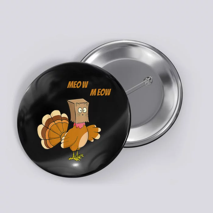 Thanksgiving Turkey Cat Meow Funny Thanksgiving Button