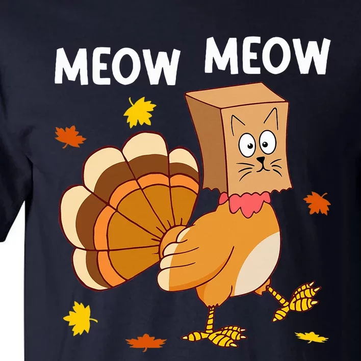 Thanksgiving Turkey Cat Meow Funny Thanksgiving Tall T-Shirt