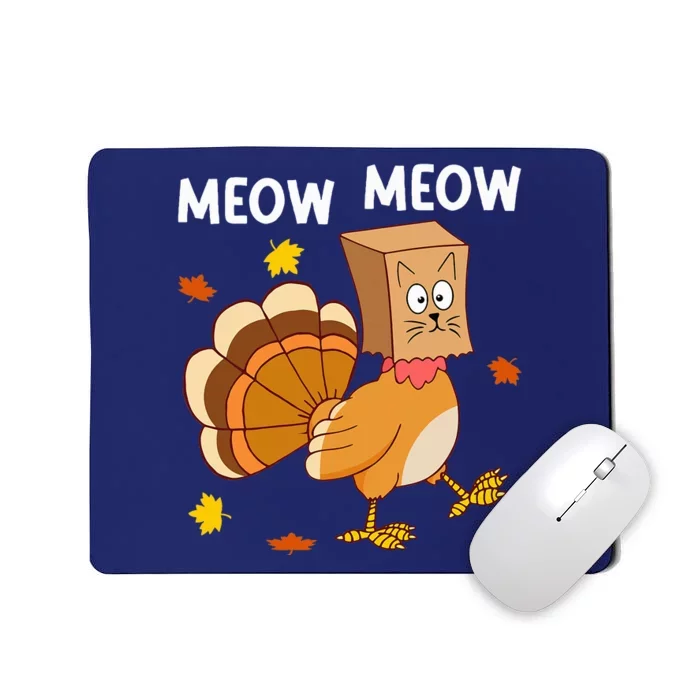 Thanksgiving Turkey Cat Meow Funny Thanksgiving Mousepad