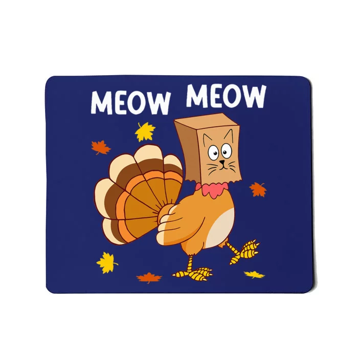 Thanksgiving Turkey Cat Meow Funny Thanksgiving Mousepad