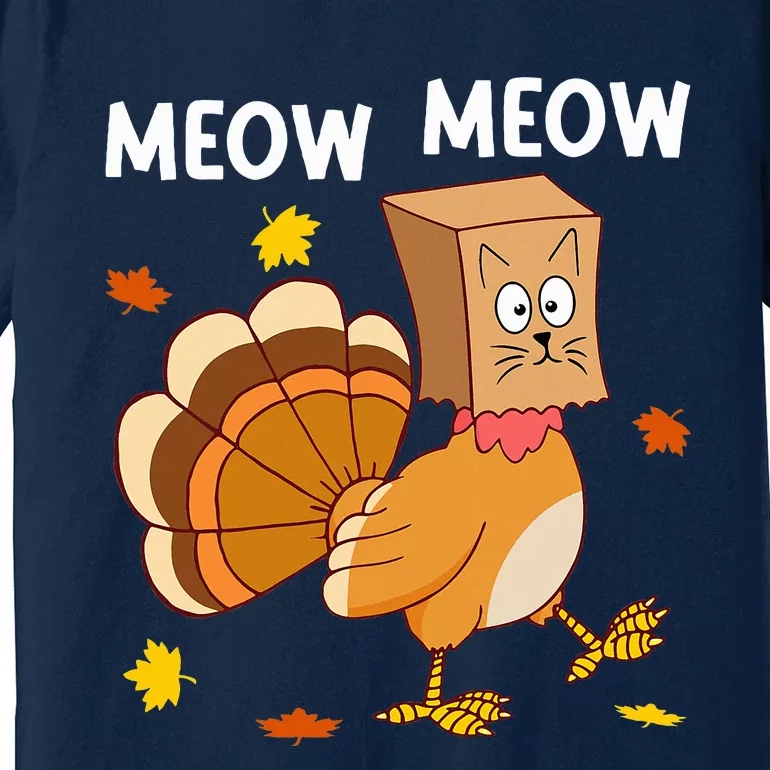 Thanksgiving Turkey Cat Meow Funny Thanksgiving Premium T-Shirt