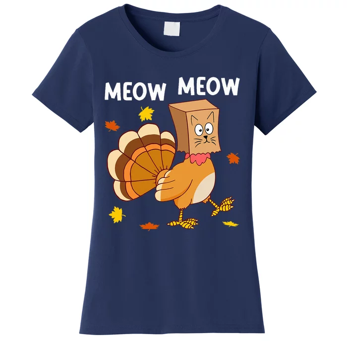 Thanksgiving Turkey Cat Meow Funny Thanksgiving Women's T-Shirt