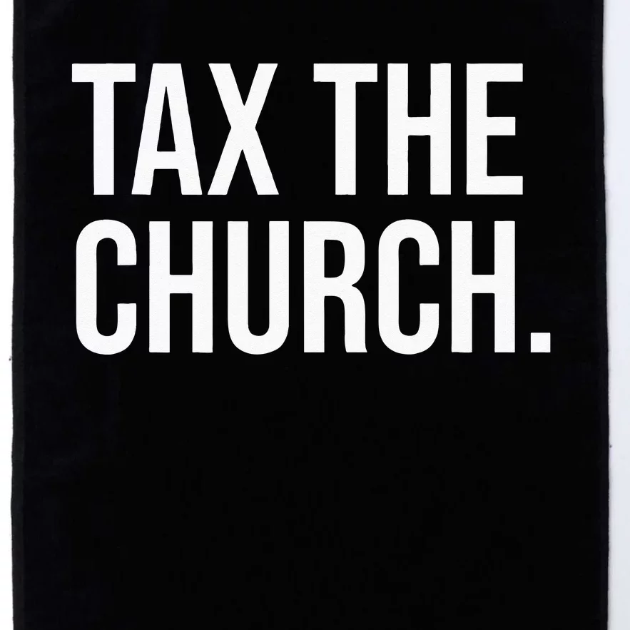 Tax The Church Anti Religion Funny Government Fare Taxation Platinum Collection Golf Towel