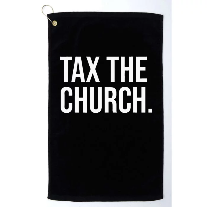 Tax The Church Anti Religion Funny Government Fare Taxation Platinum Collection Golf Towel