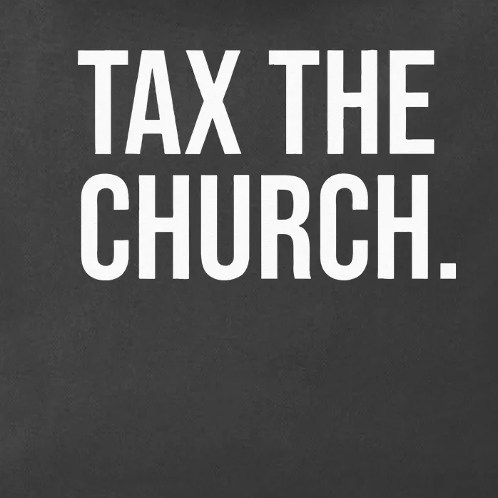 Tax The Church Anti Religion Funny Government Fare Taxation Zip Tote Bag