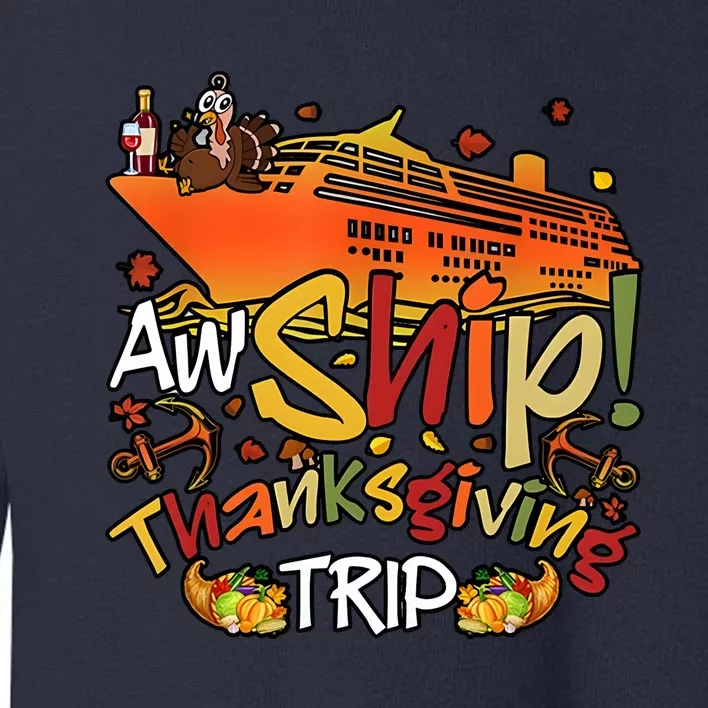 Thanksgiving Trip Cruise Matching Team Toddler Sweatshirt