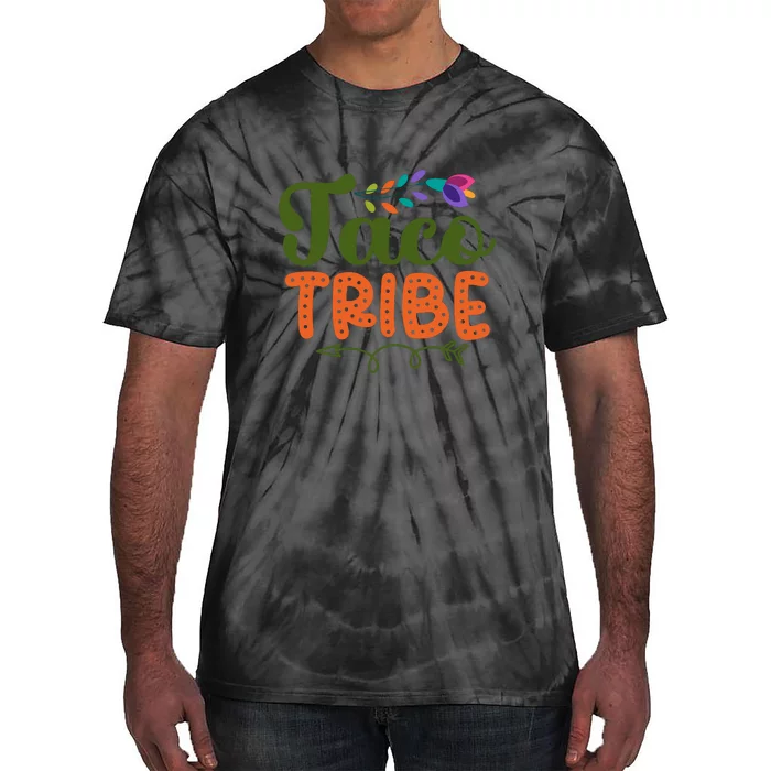 Taco Tribe Cinco De Mayo Mexican Food Lover Funny Tacos Tie-Dye T-Shirt