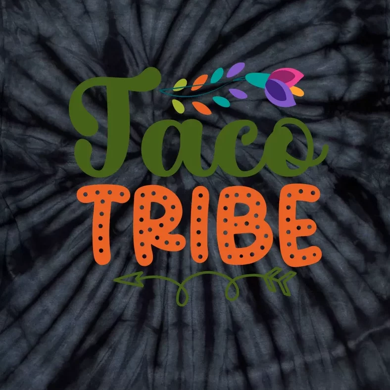 Taco Tribe Cinco De Mayo Mexican Food Lover Funny Tacos Tie-Dye T-Shirt