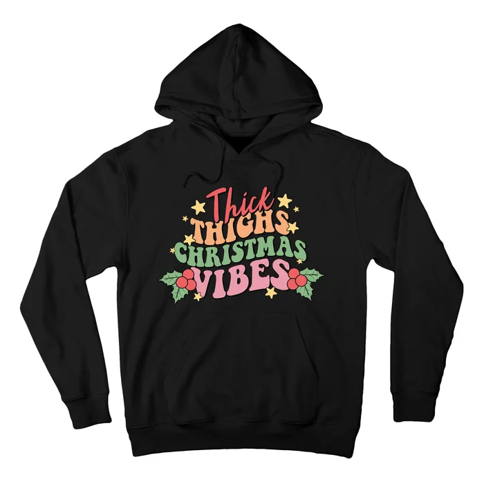 Thick Thighs Christmas Vibes Retro Holiday Funny Hoodie