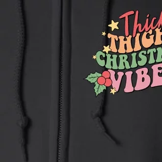 Thick Thighs Christmas Vibes Retro Holiday Funny Full Zip Hoodie