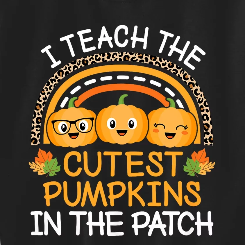 Teach The Cutest Pumpkins In The Patch Halloween Teacher Kids Sweatshirt