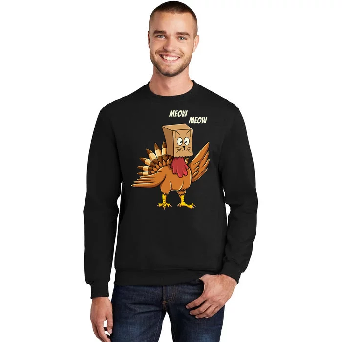 Thanksgiving Turkey Cat Meow Funny Thanksgiving Tall Sweatshirt