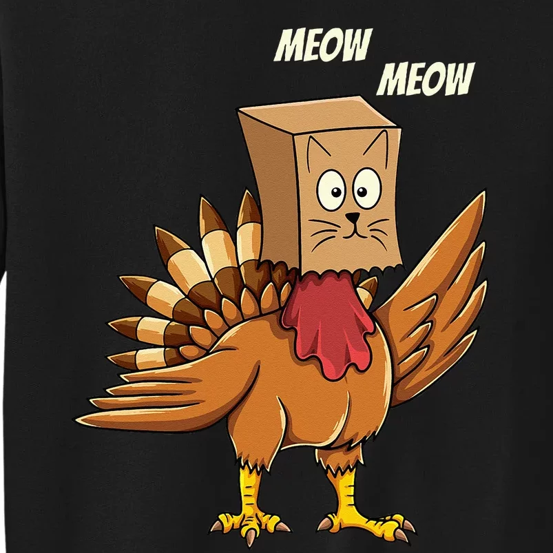 Thanksgiving Turkey Cat Meow Funny Thanksgiving Tall Sweatshirt