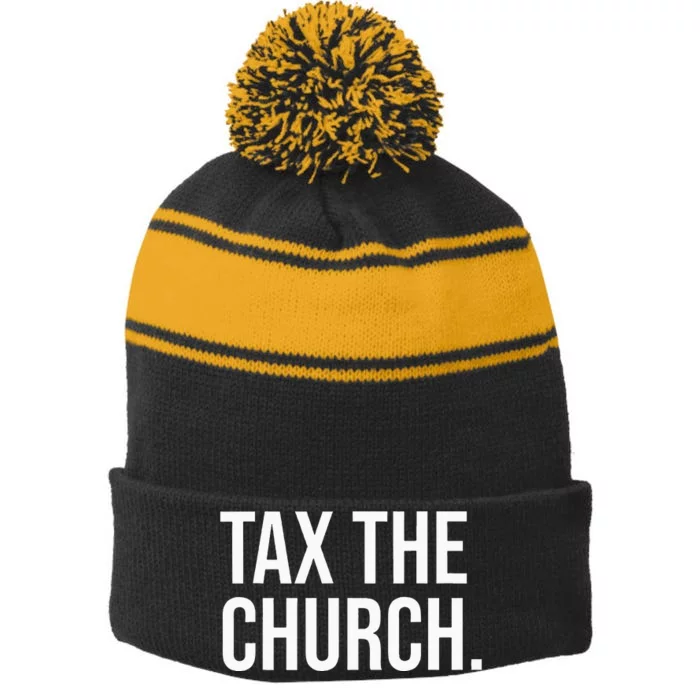 Tax The Church Anti Religion Funny Government Fare Taxation Stripe Pom Pom Beanie