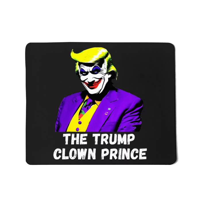 The Trump Clown Prince Mousepad