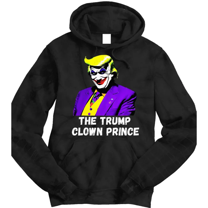 The Trump Clown Prince Tie Dye Hoodie