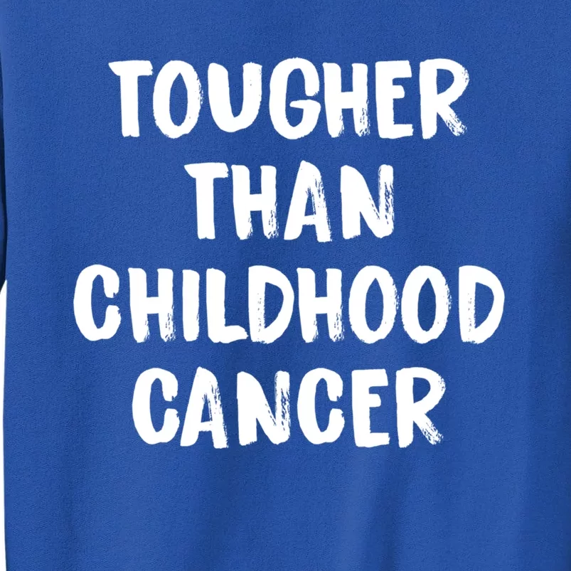 Tougher Than Cancer Support Hood Cancer Awareness Gift Sweatshirt