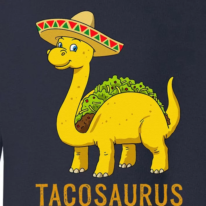 Taco Tuesday Cinco De Mayo Taco Dinosaur Tacosaurus Toddler Sweatshirt