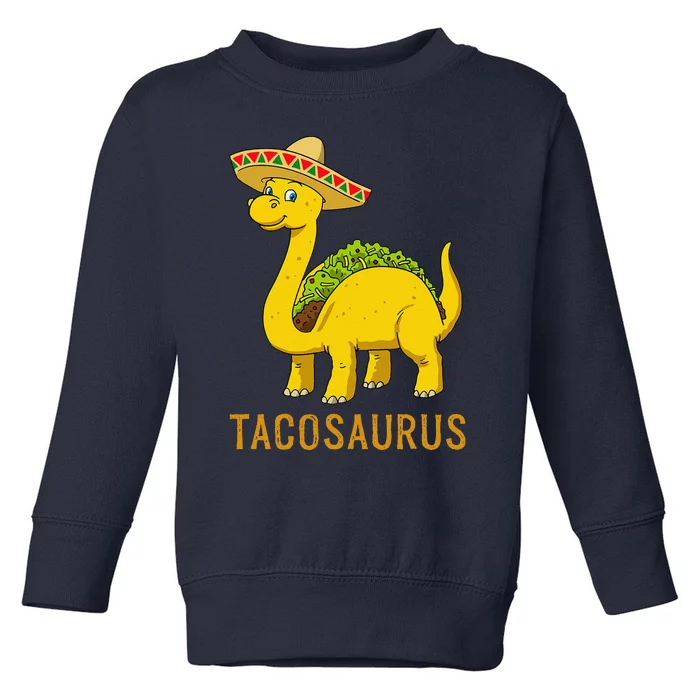 Taco Tuesday Cinco De Mayo Taco Dinosaur Tacosaurus Toddler Sweatshirt