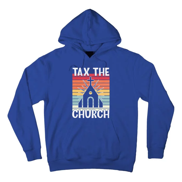 Tax The Church Anti Religion Atheism Atheist Tall Hoodie